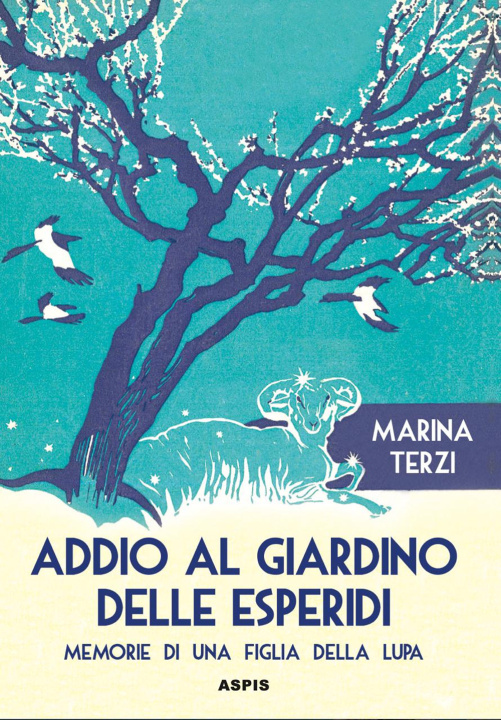 Kniha Addio al giardino delle Esperidi. Memorie di una figlia della lupa Marina Terzi
