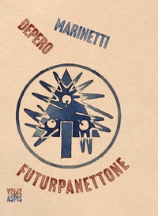 Kniha Futurpanettone Filippo Tommaso Marinetti