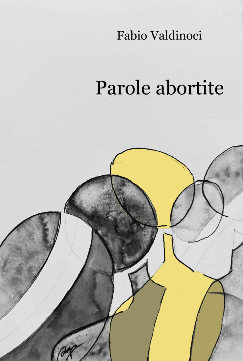 Knjiga Parole abortite Fabio Valdinoci