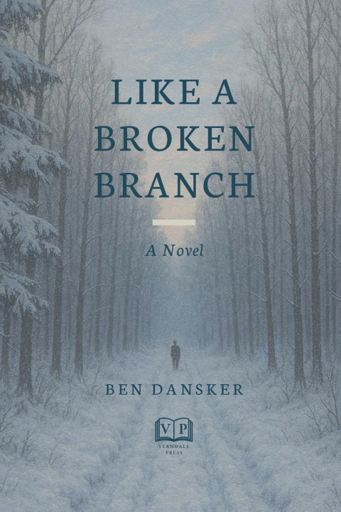 Könyv LIKE A BROKEN BROKEN BRANCH Ben Dansker