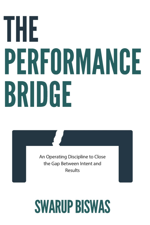 Kniha The Performance Bridge Swarup Biswas