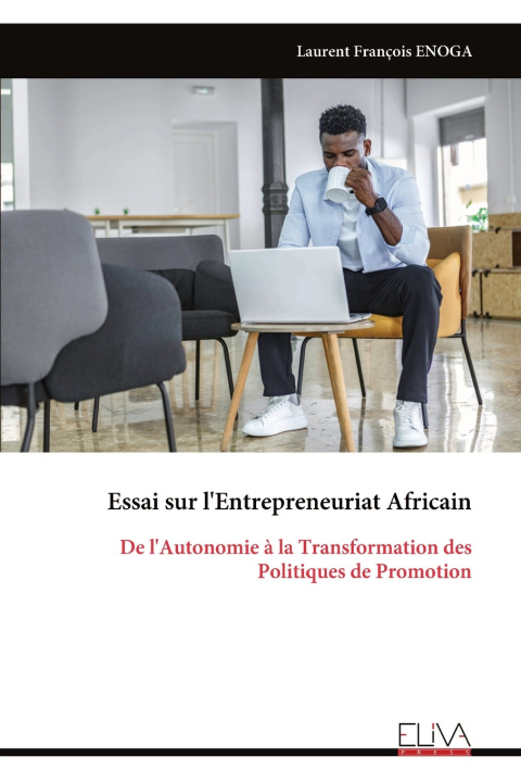 Kniha Essai sur l'Entrepreneuriat Africain Laurent François ENOGA