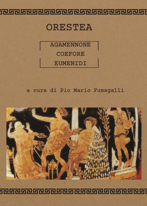 Kniha Orestea. Agamennone-Coefore-Eumenidi 