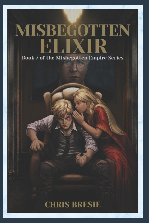 Kniha Misbegotten Elixir Chris Bresie