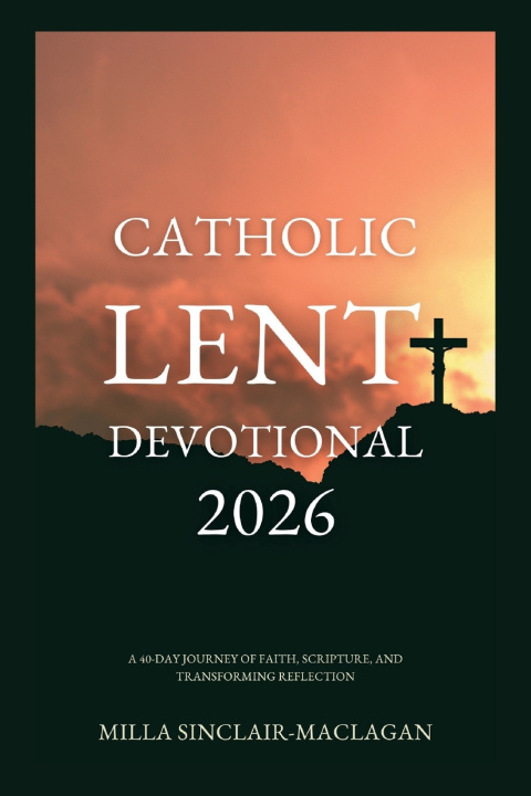Kniha Catholic Lent Devotional 2026 Milla Sinclair-Maclagan