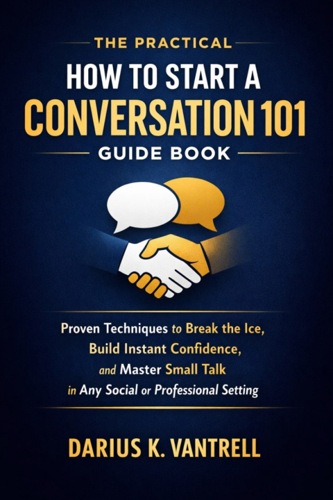Kniha The Practical How to Start a Conversation 101 Guide Book Darius K. Vantrell