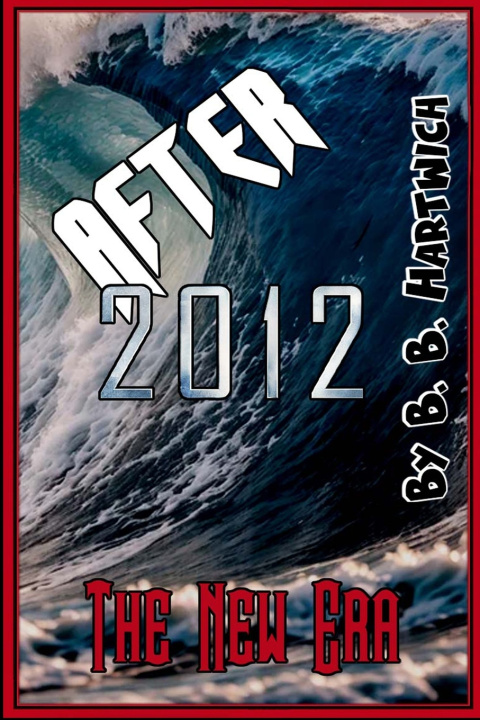 Könyv After 2012 B. B. Hartwich
