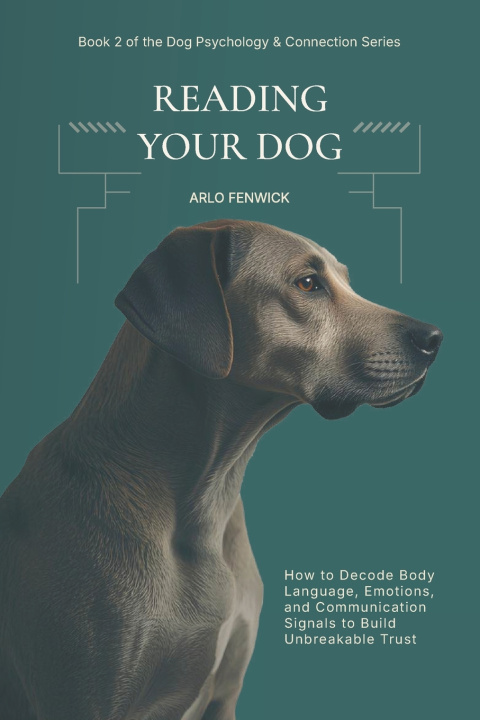 Kniha Reading Your Dog Arlo Fenwick