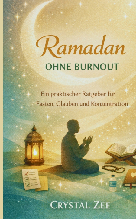 Kniha Ramadan ohne Burnout CRYSTAL ZEE