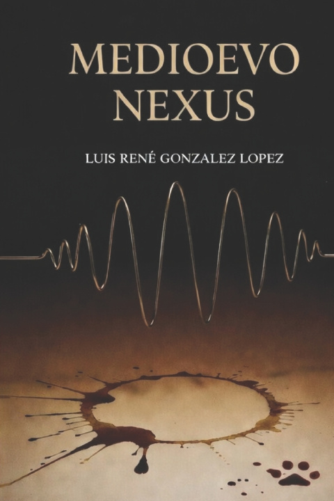 Kniha NEXUS Luis Rene Gonzalez Lopez