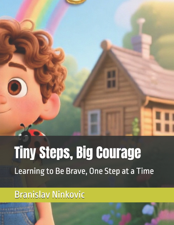 Kniha Tiny Steps, Big Courage Branislav Ninkovic