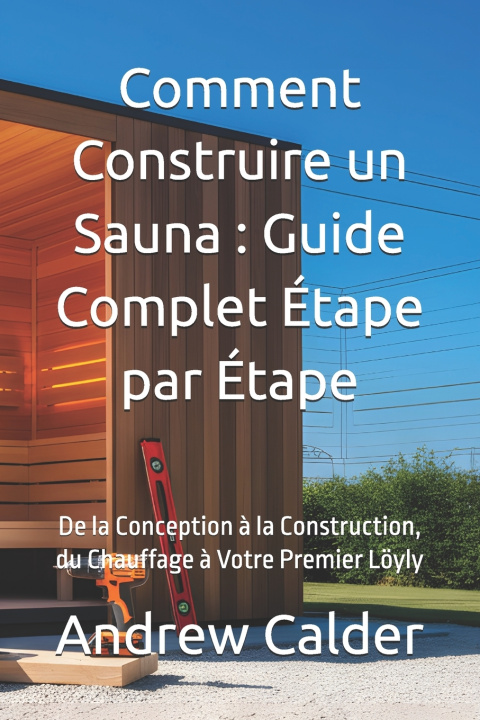 Buch Comment Construire un Sauna Andrew Calder