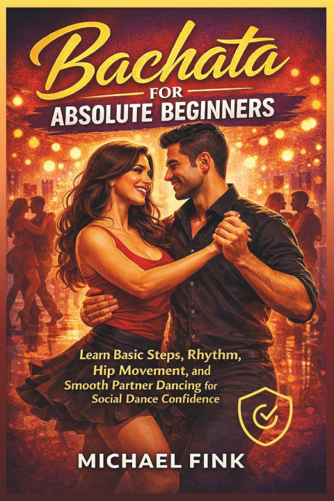 Kniha Bachata for Absolute Beginners Michael Fink