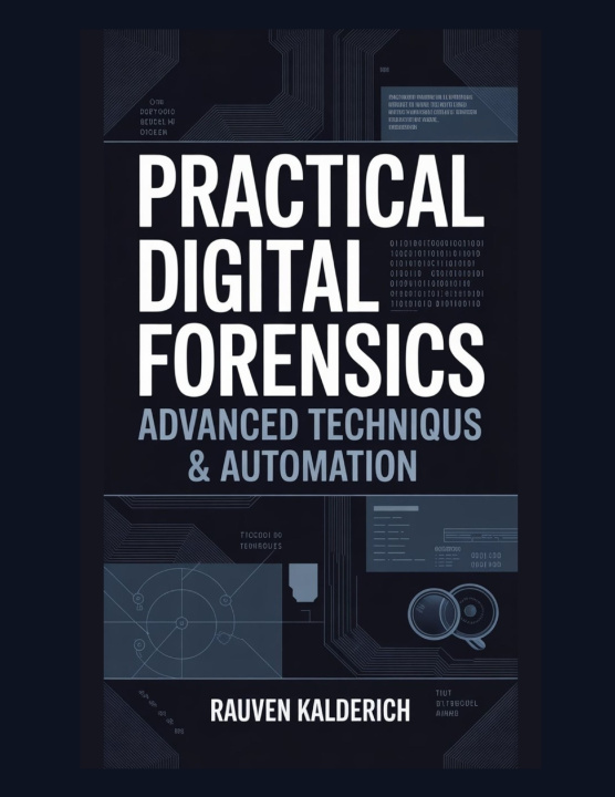 Kniha Practical Digital Forensics Rauven Kalderich