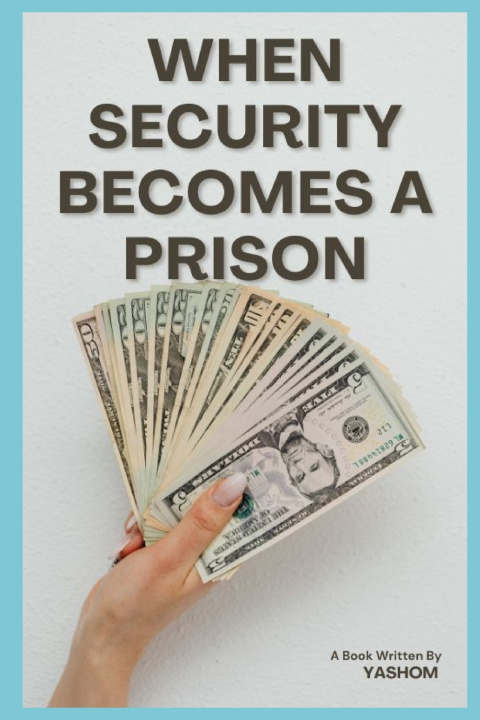 Kniha When Security Becomes a Prison YASHOM ARVIND