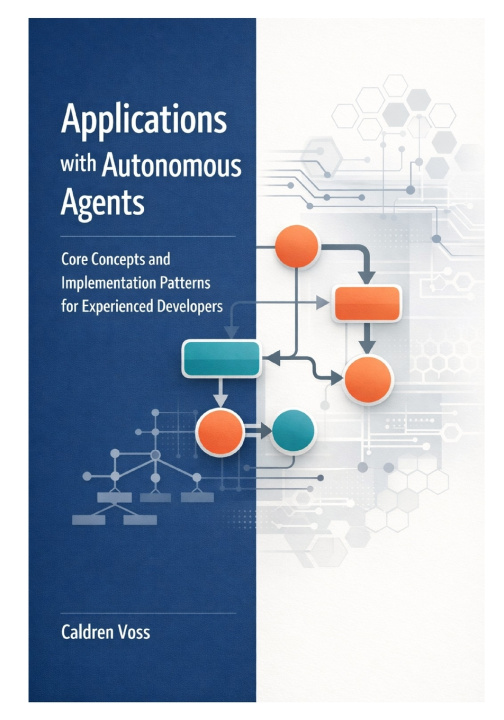 Könyv Applications with Autonomous Agents Caldren Voss
