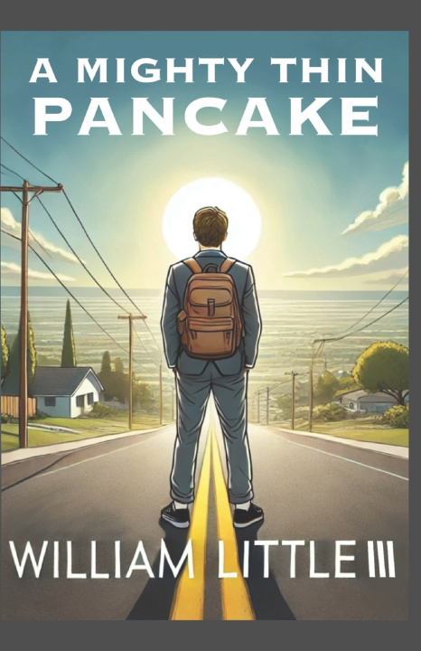 Knjiga A Mighty Thin Pancake William F Little III