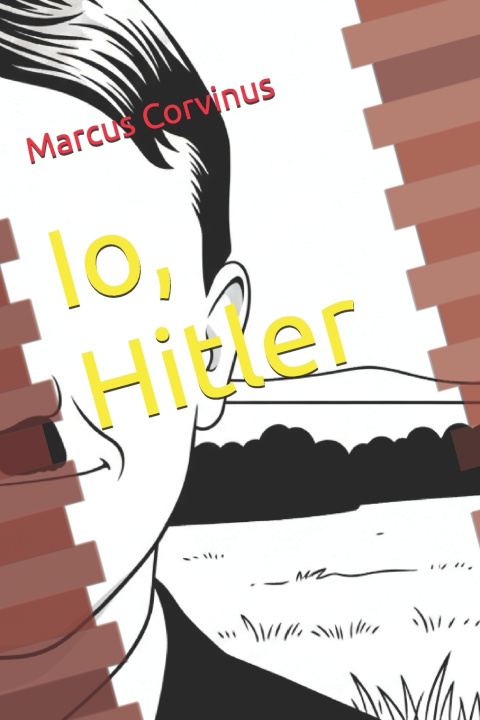 Kniha Io, Hitler Marcus Corvinus
