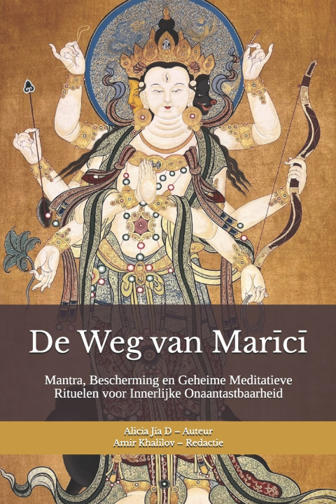 Kniha De Weg van Marīcī Alicia Jia Dong