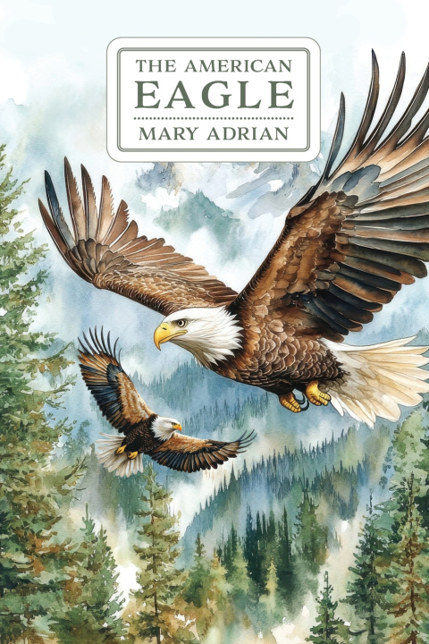 Kniha The American Eagle Mary Adrian