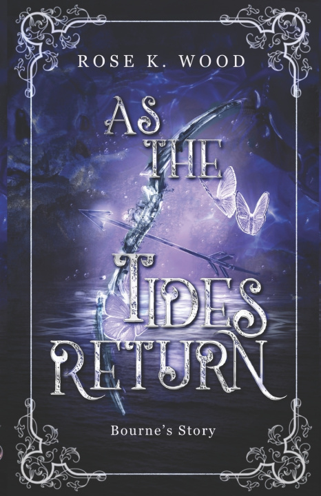 Kniha As the Tides Return Rose K. Wood