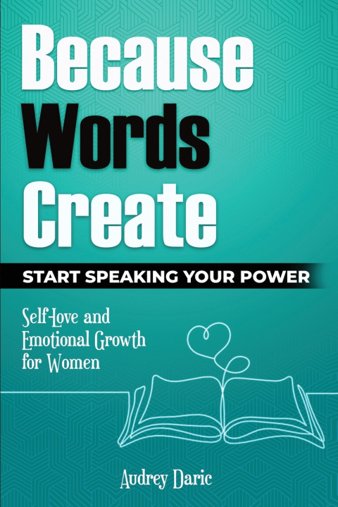 Kniha Because Words Create Audrey Daric