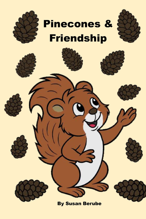 Kniha Pinecones & Friendship Susan Berube