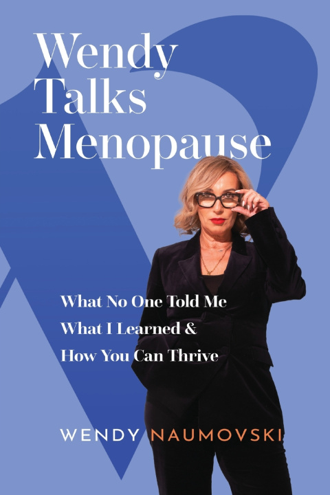Kniha Wendy Talks Menopause Wendy Naumovski