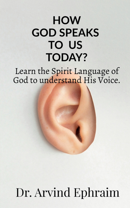 Knjiga How God Speaks To Us Today? Arvind Ephraim
