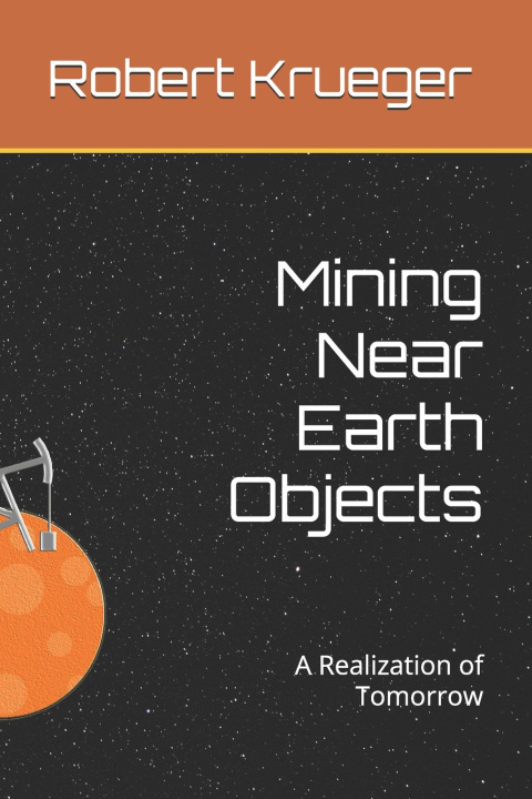 Kniha Mining Near Earth Objects Robert Krueger