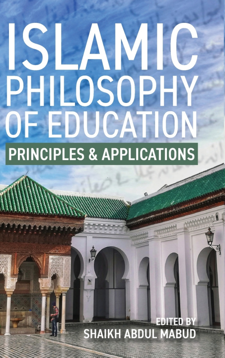 Knjiga Islamic Philosophy of Education Shaikh Abdul Mabud