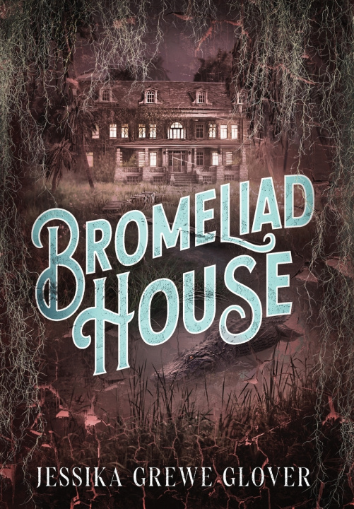 Kniha Bromeliad House Jessika Grewe Glover