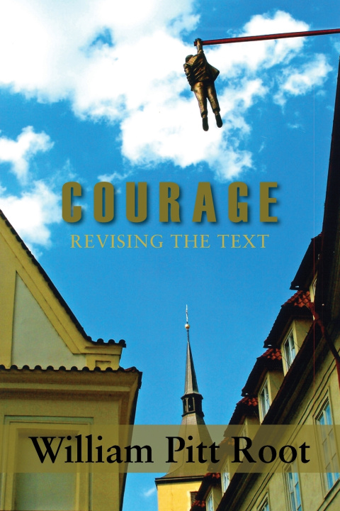 Knjiga Courage, Revising the Text William Pitt Root