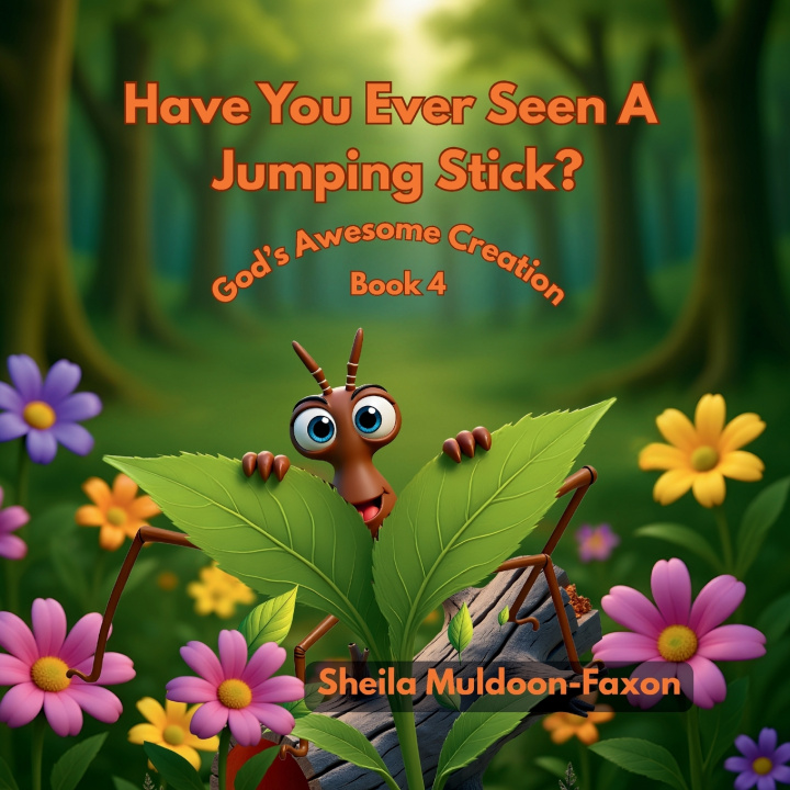 Könyv Have You Ever Seen A Jumping Stick? Sheila Muldoon-Faxon