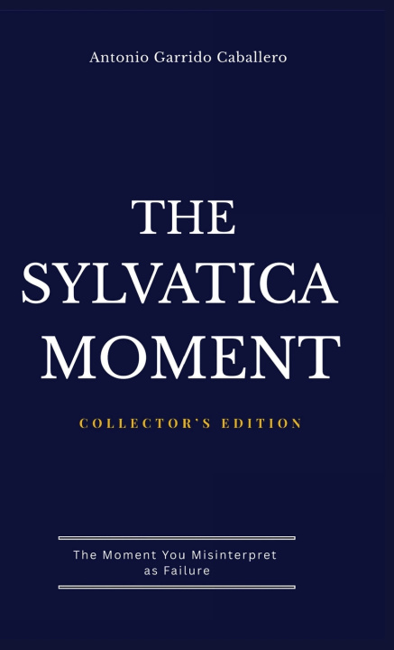 Kniha The Sylvatica Moment Antonio Garrido Caballero