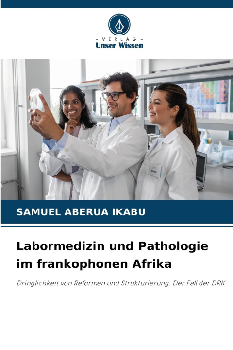 Buch Labormedizin und Pathologie im frankophonen Afrika SAMUEL ABERUA IKABU