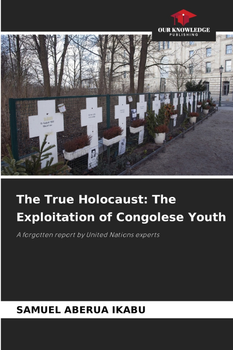 Kniha The True Holocaust SAMUEL ABERUA IKABU