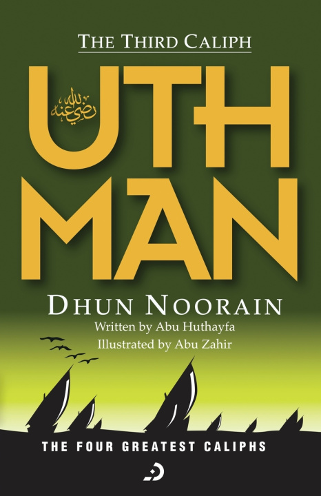 Kniha The Third Caliph - Uthman ibn Affan (RA) Abu Huthayfa