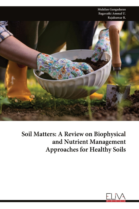 Knjiga Soil Matters Muhilan Gangadaran