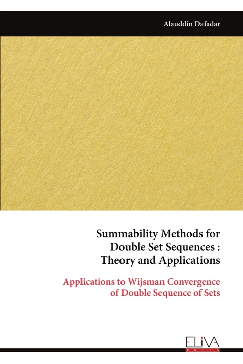 Kniha Summability Methods for Double Set Sequences Alauddin Dafadar