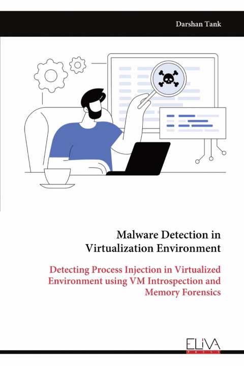 Kniha Malware Detection in Virtualization Environment Darshan Tank