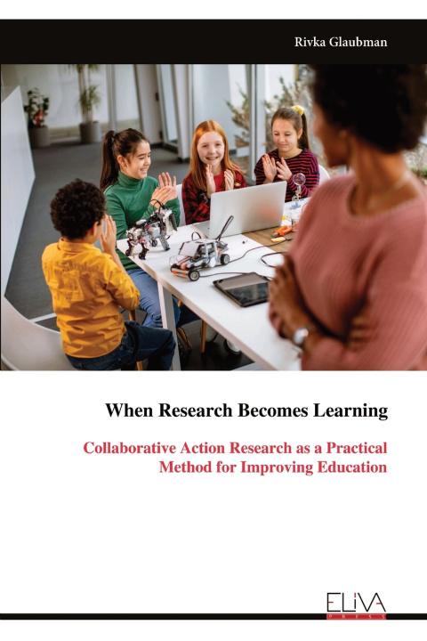 Kniha When Research Becomes Learning Rivka Glaubman