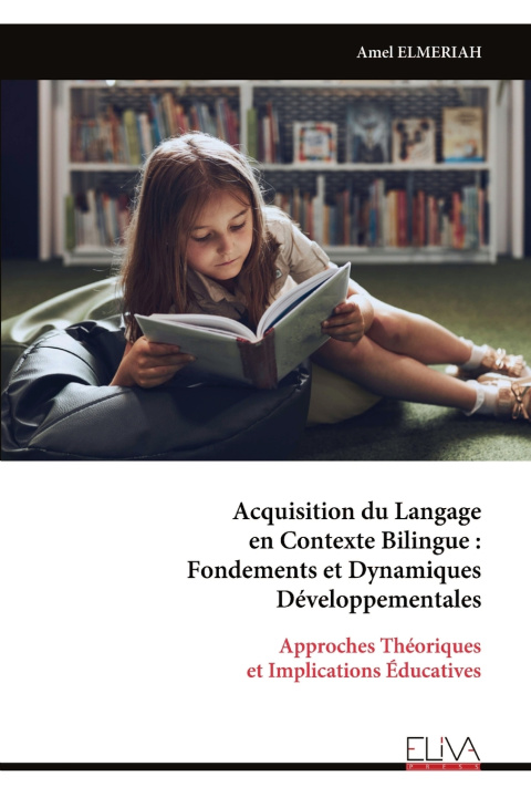 Knjiga Acquisition du Langage en Contexte Bilingue Amel ELMERIAH