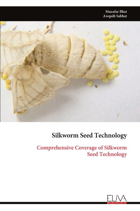 Knjiga Silkworm Seed Technology Muzafar Bhat