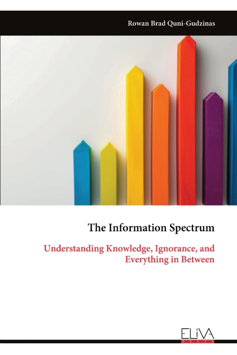 Kniha The Information Spectrum Rowan Brad Quni-Gudzinas