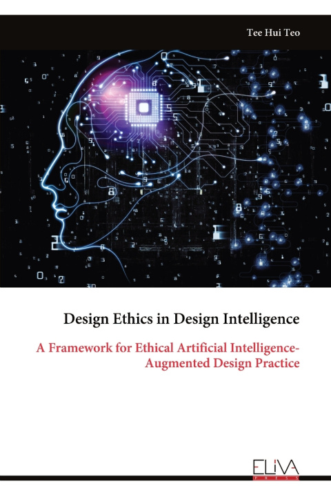 Kniha Design Ethics in Design Intelligence Tee Hui Teo