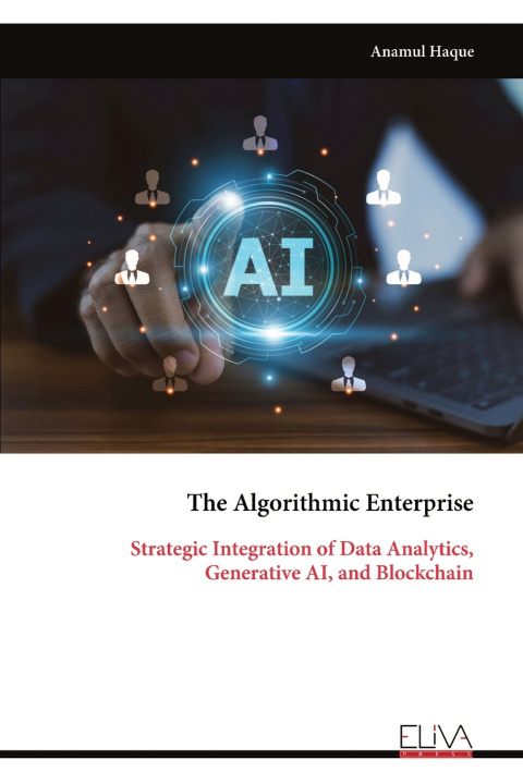 Könyv The Algorithmic Enterprise Anamul Haque