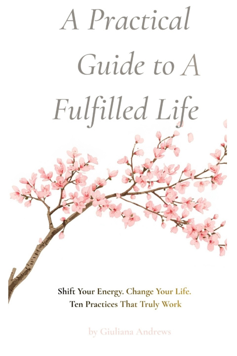 Kniha A Practical Guide to A Fulfilled Life Giuliana Andrews