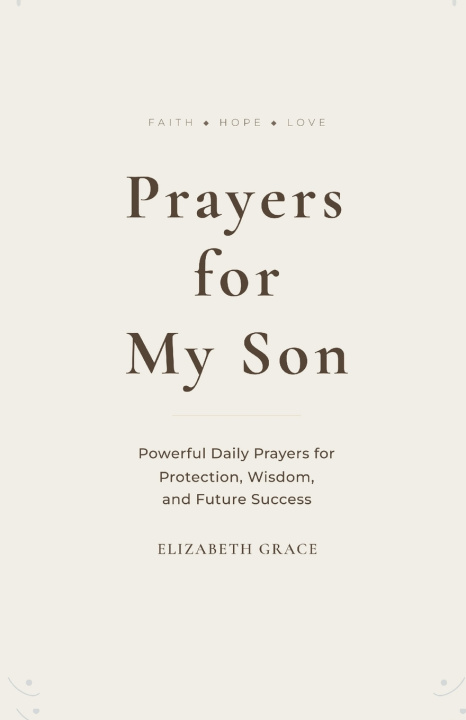 Kniha Prayers for My Son Elizabeth Grace