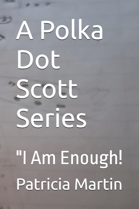 Kniha A Polka Dot Scott Series Patricia "Pandora S." Martin